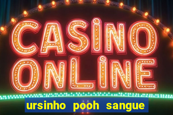 ursinho pooh sangue e mel 2 assistir online dublado